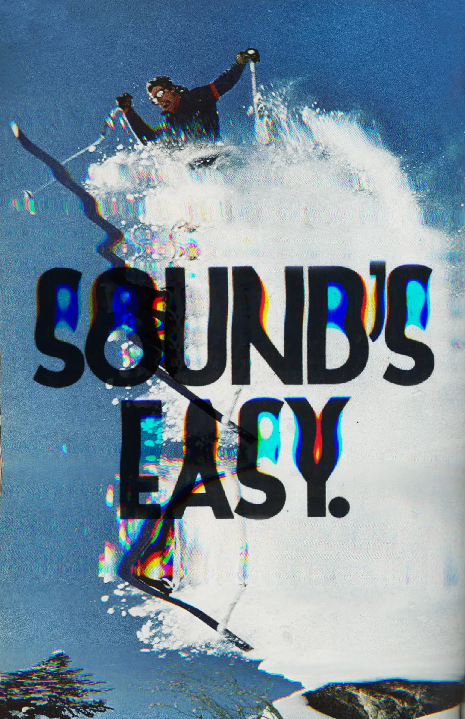 Sounds Easy collage with a skier and layered typography.